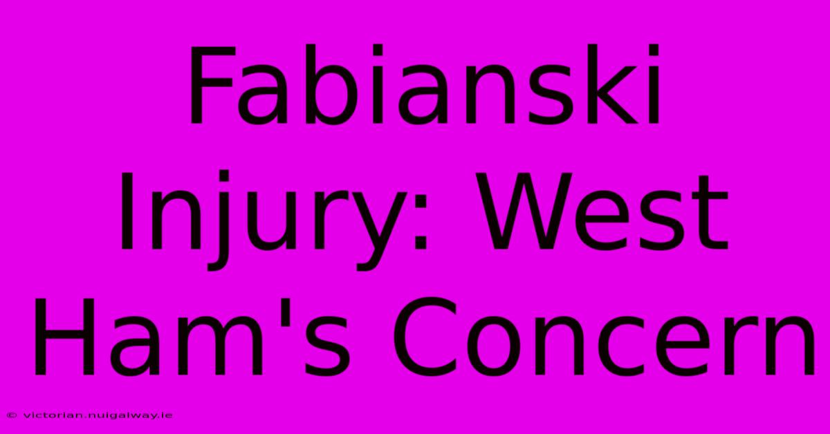 Fabianski Injury: West Ham's Concern