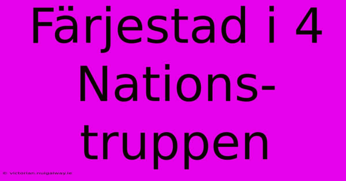 Färjestad I 4 Nations-truppen