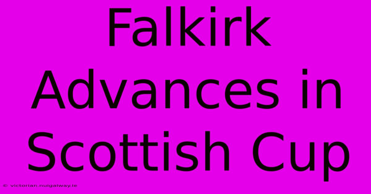 Falkirk Advances In Scottish Cup