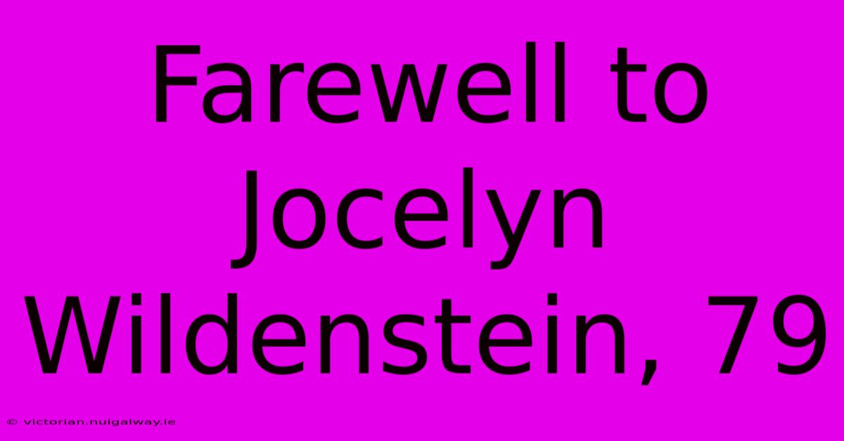 Farewell To Jocelyn Wildenstein, 79