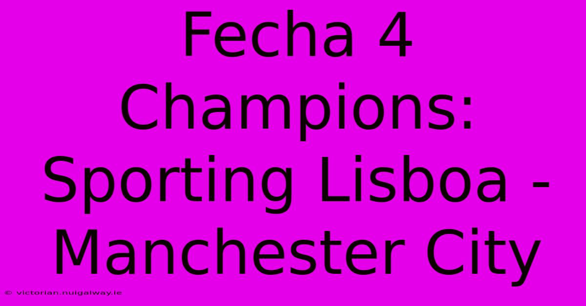 Fecha 4 Champions: Sporting Lisboa - Manchester City