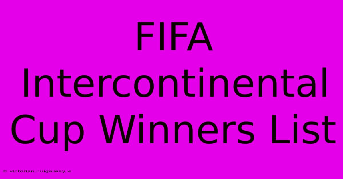 FIFA Intercontinental Cup Winners List