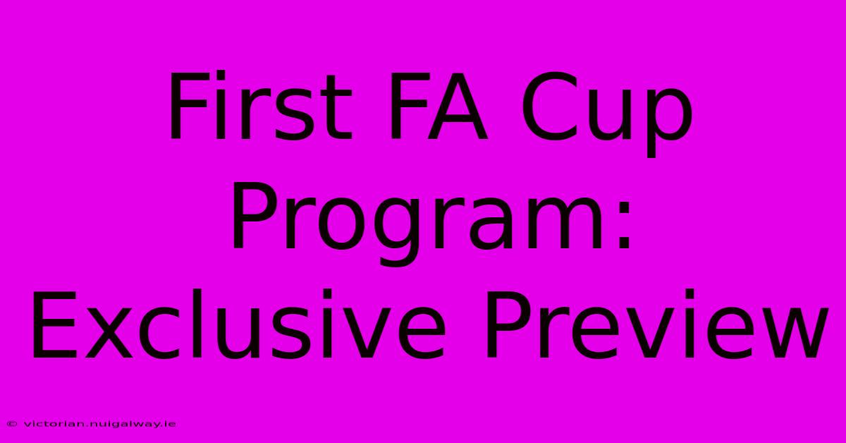 First FA Cup Program: Exclusive Preview