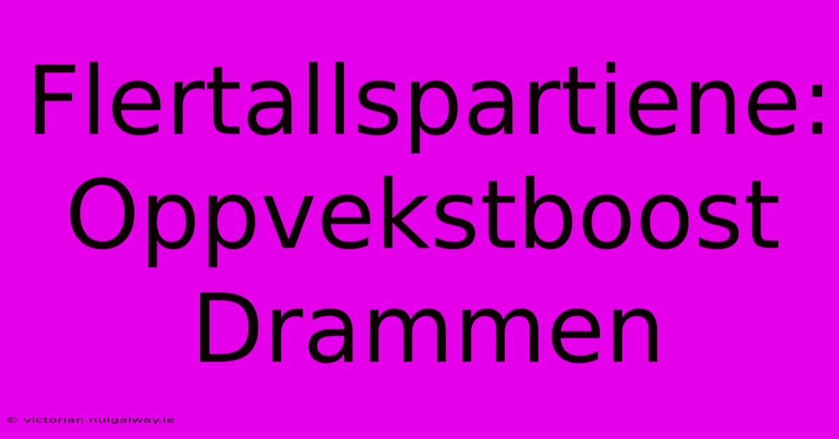 Flertallspartiene: Oppvekstboost Drammen