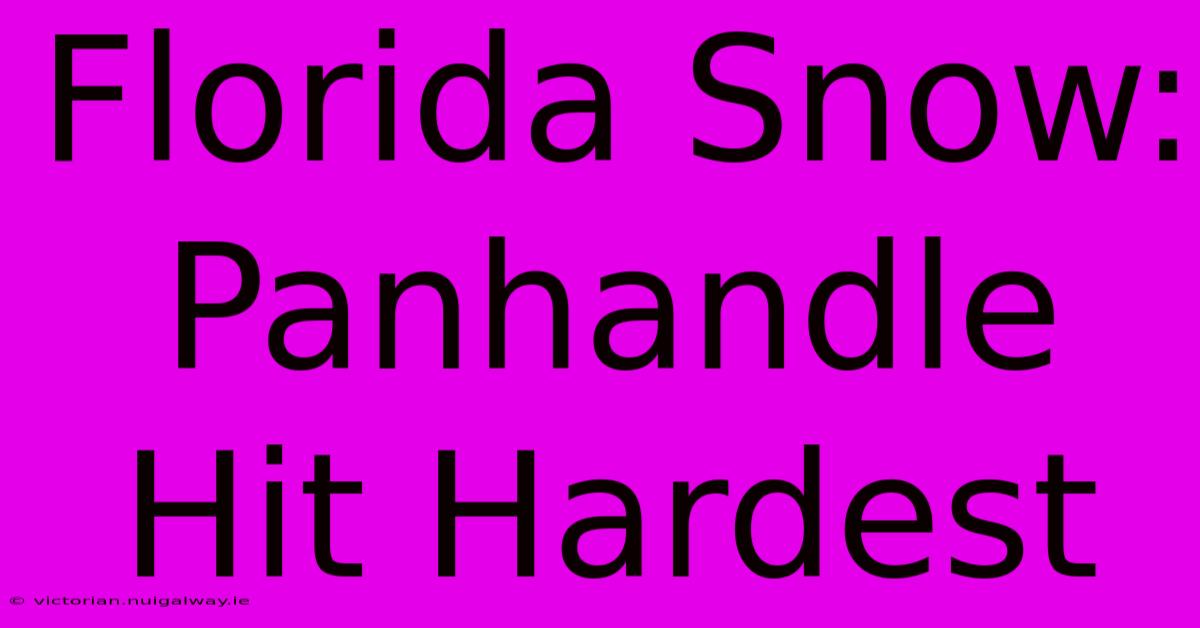 Florida Snow: Panhandle Hit Hardest