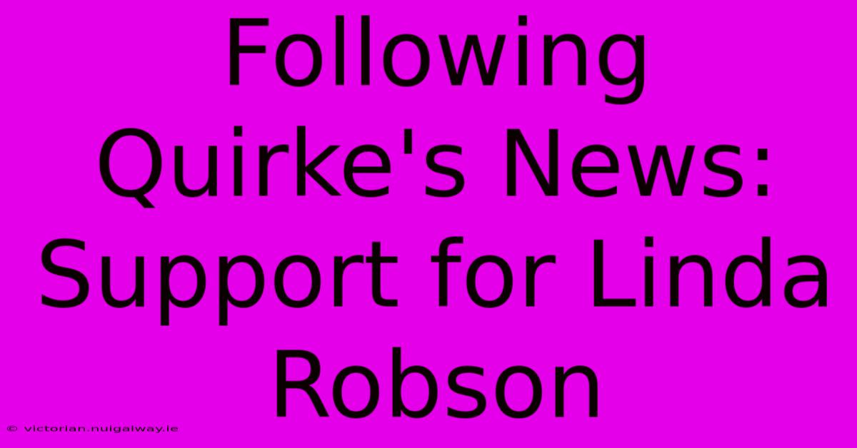 Following Quirke's News:  Support For Linda Robson