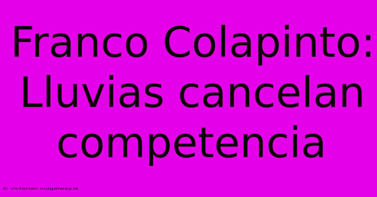 Franco Colapinto: Lluvias Cancelan Competencia