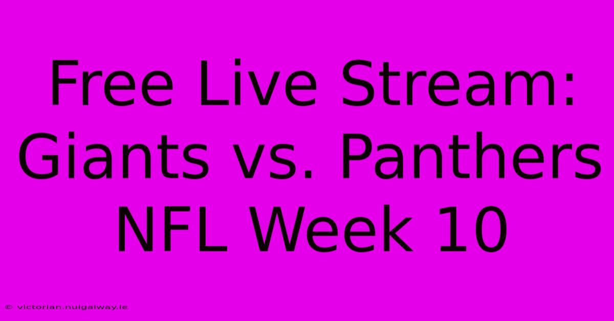 Free Live Stream: Giants Vs. Panthers NFL Week 10