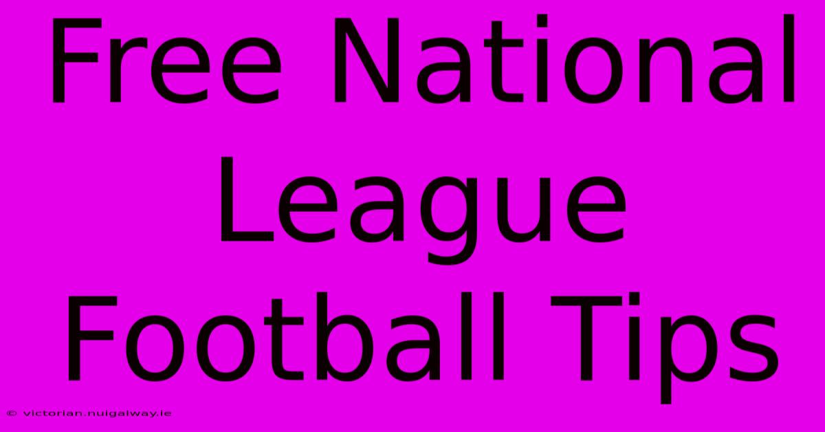 Free National League Football Tips