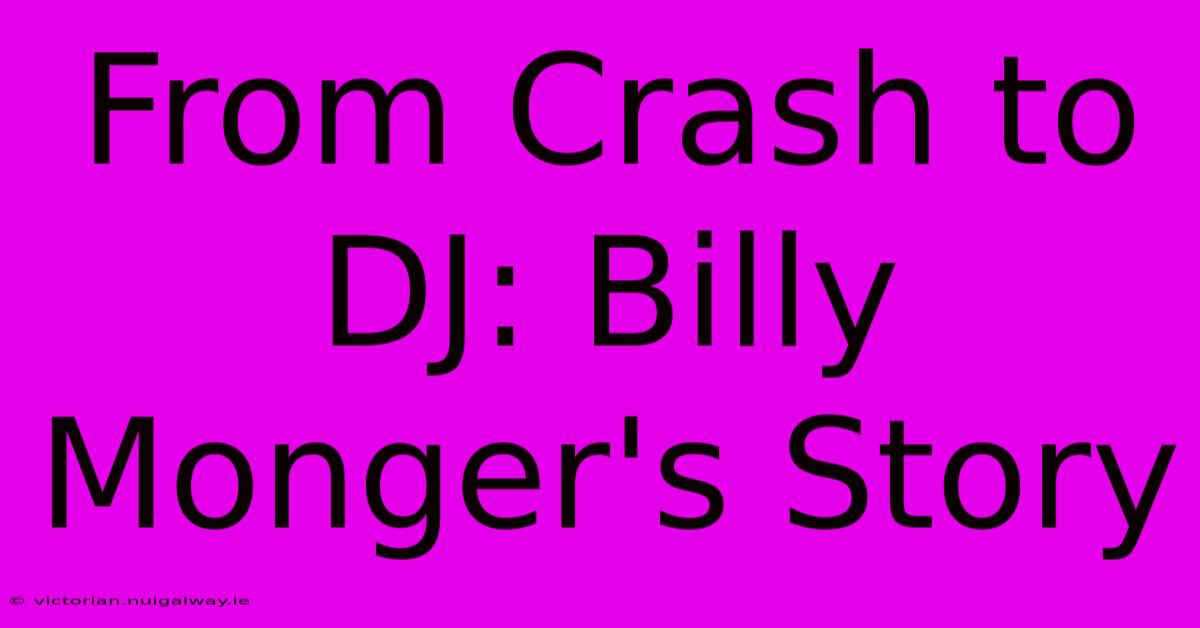 From Crash To DJ: Billy Monger's Story