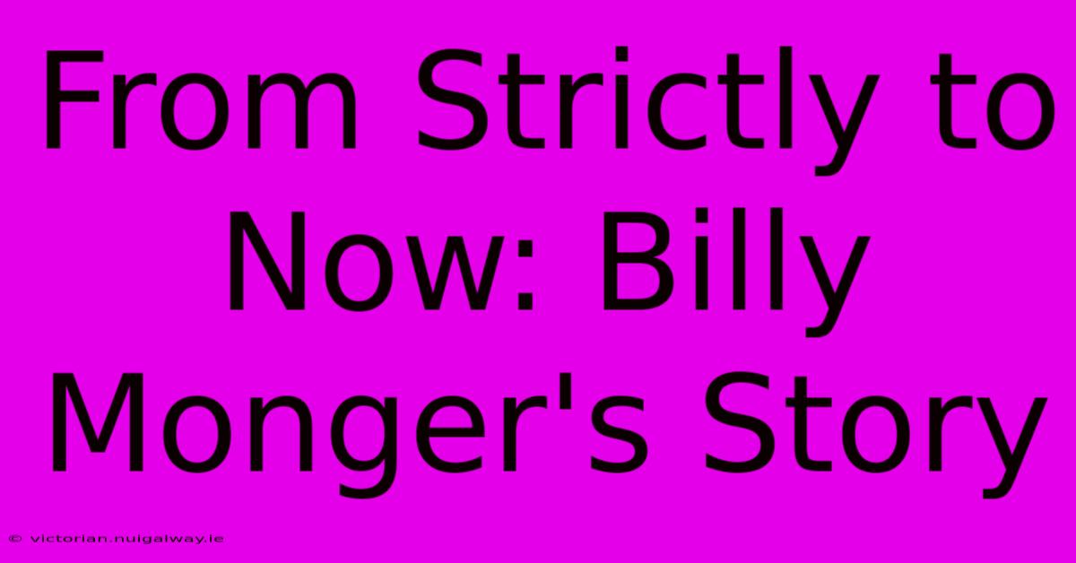 From Strictly To Now: Billy Monger's Story