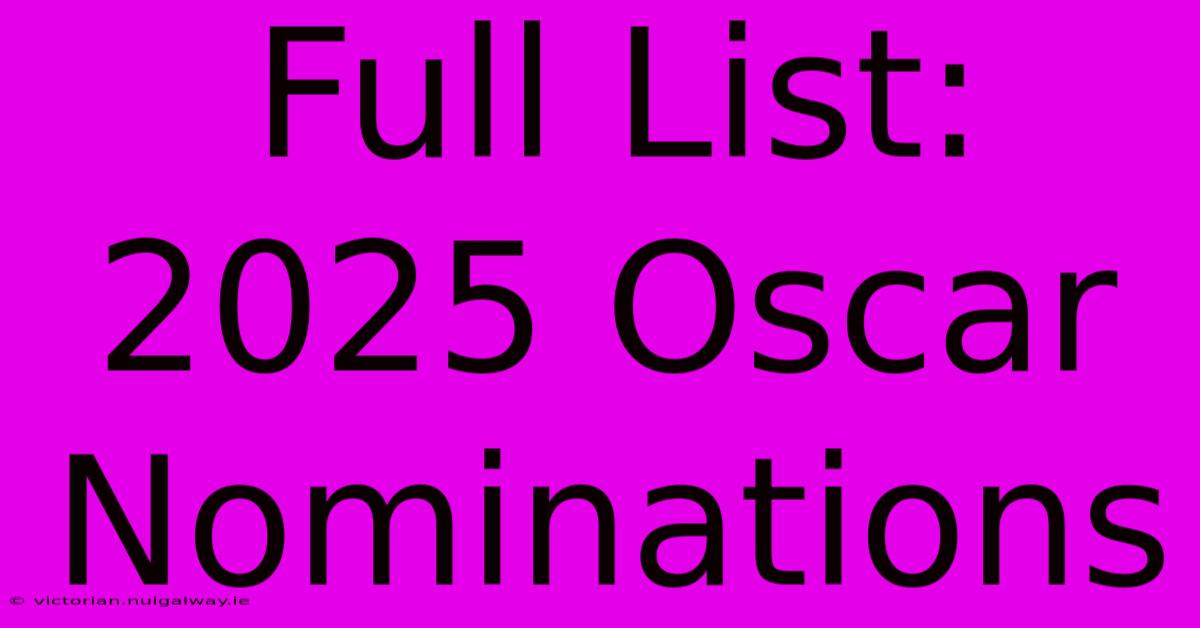 Full List: 2025 Oscar Nominations