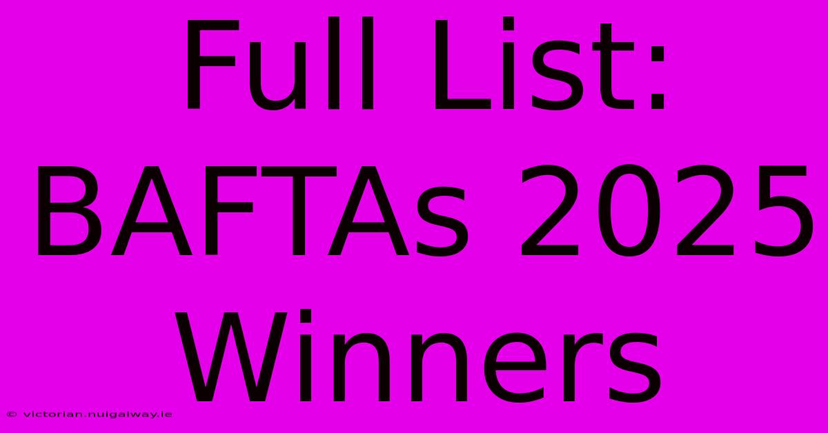 Full List: BAFTAs 2025 Winners