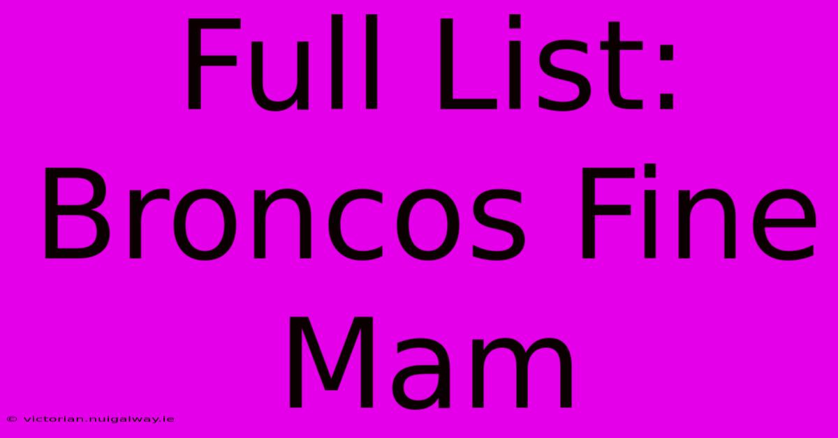 Full List: Broncos Fine Mam