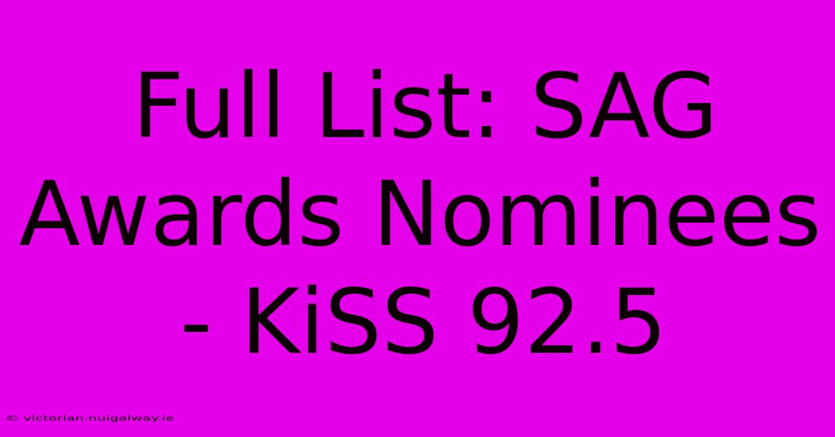 Full List: SAG Awards Nominees - KiSS 92.5