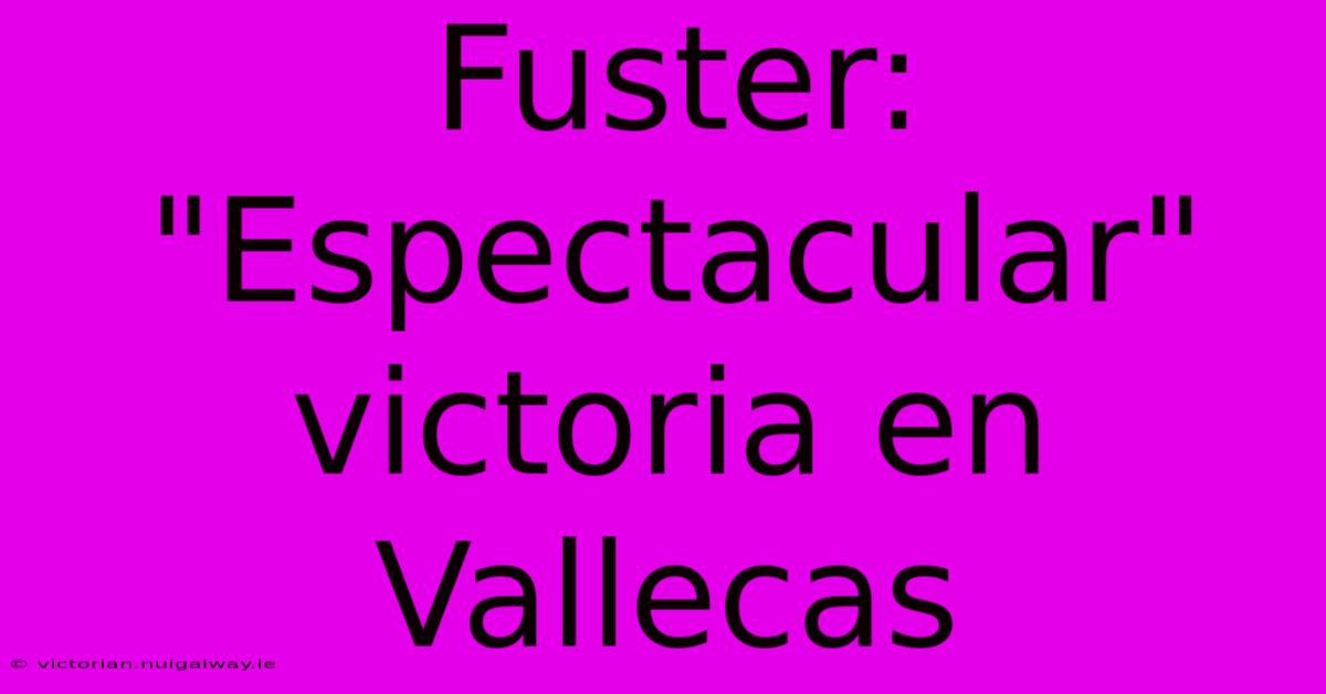 Fuster: 