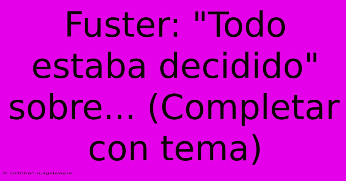 Fuster: 