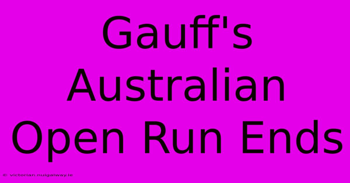 Gauff's Australian Open Run Ends