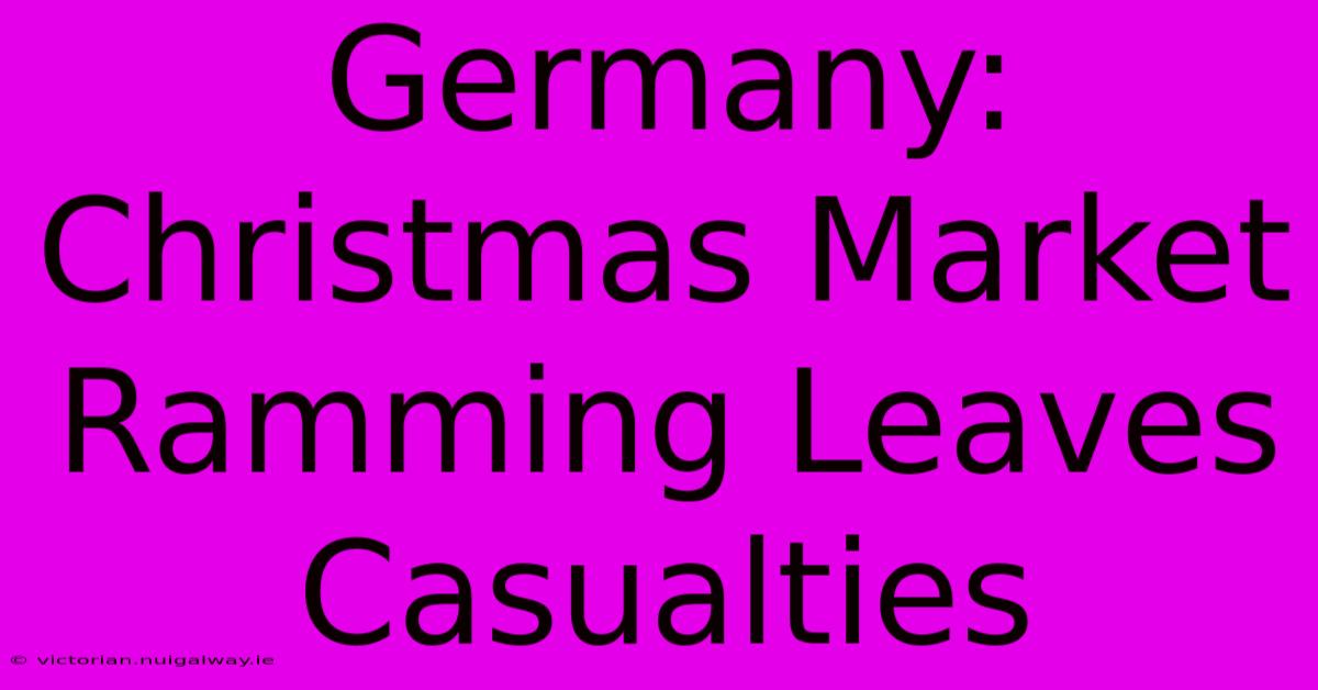 Germany: Christmas Market Ramming Leaves Casualties