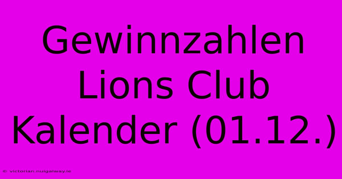 Gewinnzahlen Lions Club Kalender (01.12.)