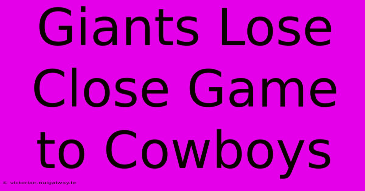 Giants Lose Close Game To Cowboys