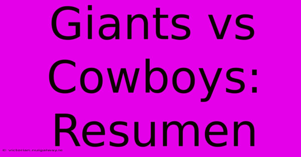 Giants Vs Cowboys: Resumen