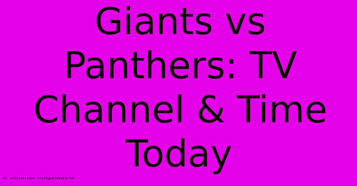 Giants Vs Panthers: TV Channel & Time Today