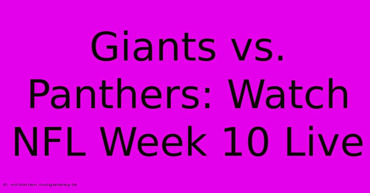 Giants Vs. Panthers: Watch NFL Week 10 Live