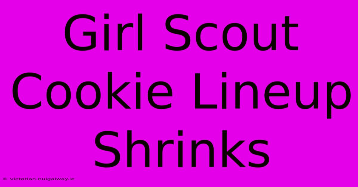 Girl Scout Cookie Lineup Shrinks