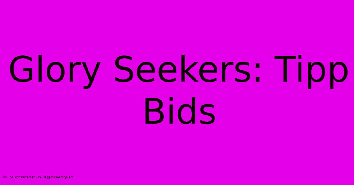 Glory Seekers: Tipp Bids