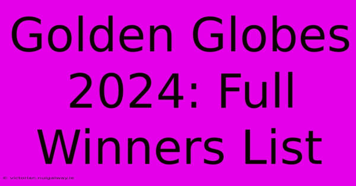 Golden Globes 2024: Full Winners List