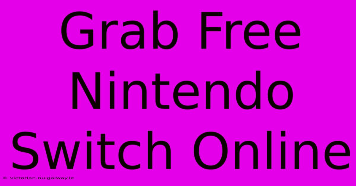 Grab Free Nintendo Switch Online