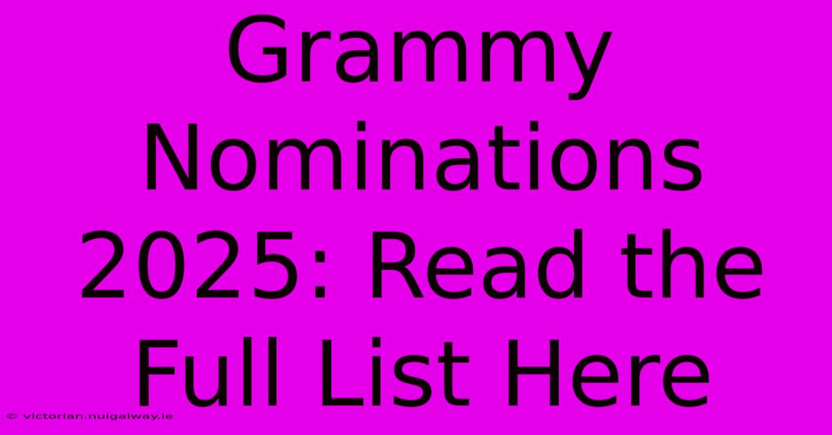 Grammy Nominations 2025: Read The Full List Here 