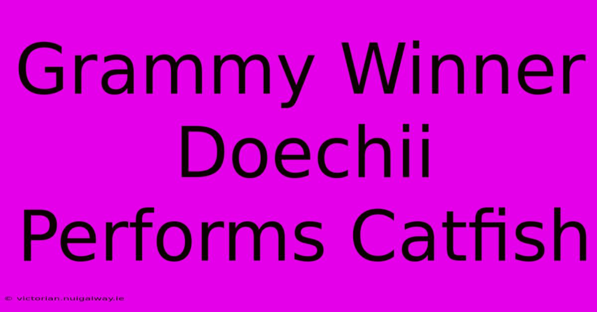 Grammy Winner Doechii Performs Catfish