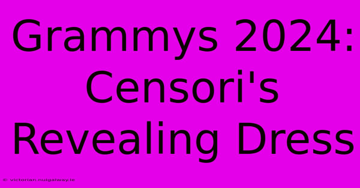 Grammys 2024: Censori's Revealing Dress