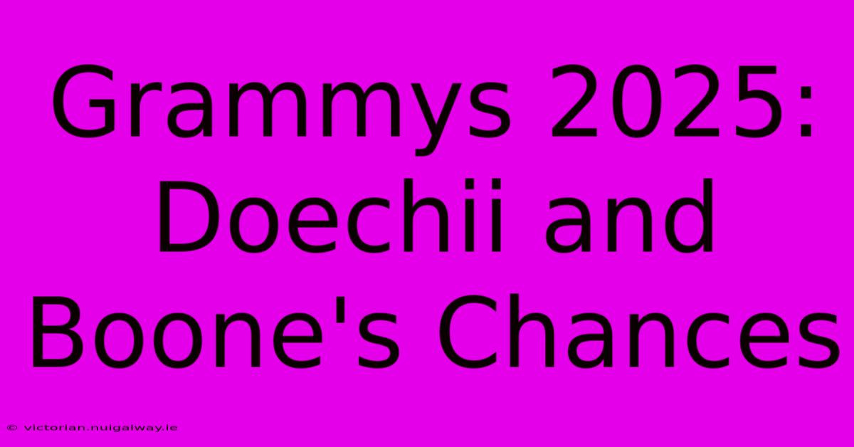 Grammys 2025: Doechii And Boone's Chances