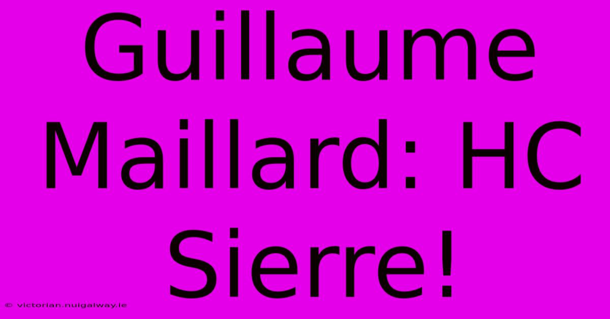 Guillaume Maillard: HC Sierre!