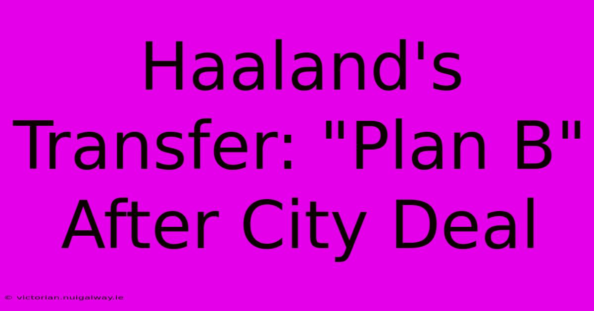 Haaland's Transfer: 