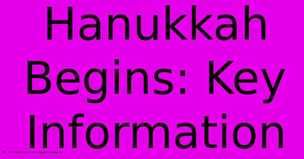 Hanukkah Begins: Key Information