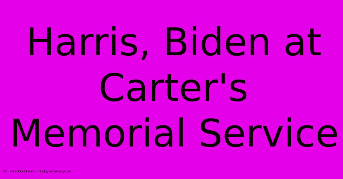 Harris, Biden At Carter's Memorial Service