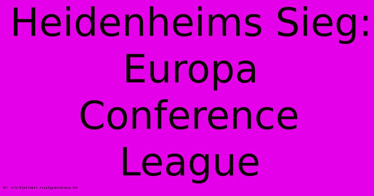 Heidenheims Sieg: Europa Conference League