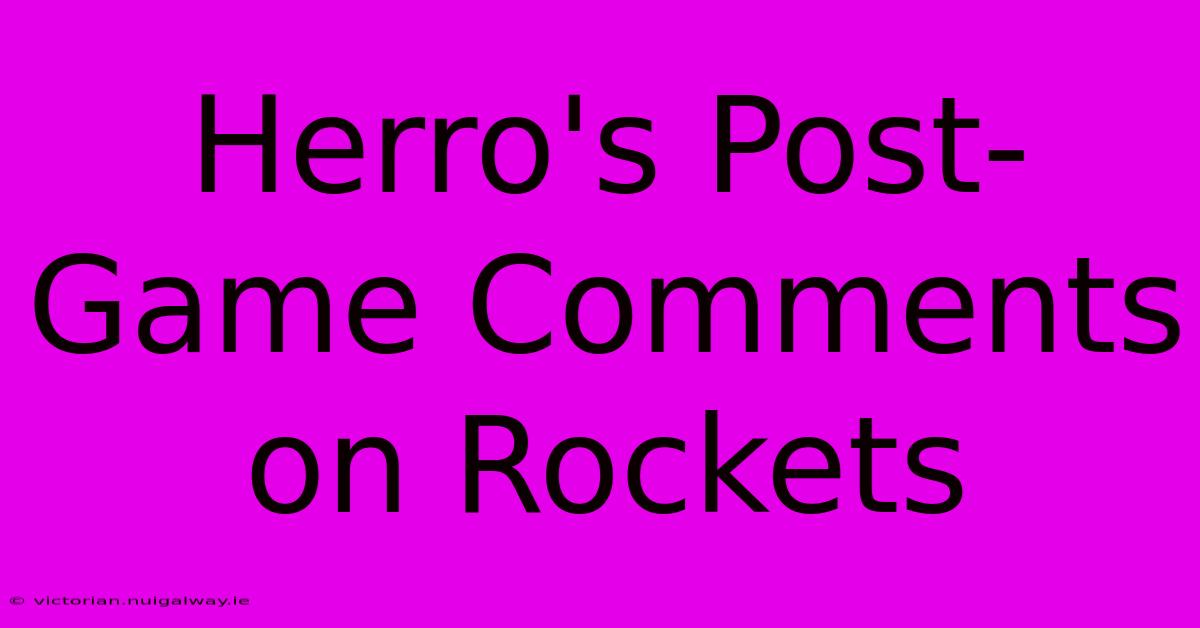 Herro's Post-Game Comments On Rockets