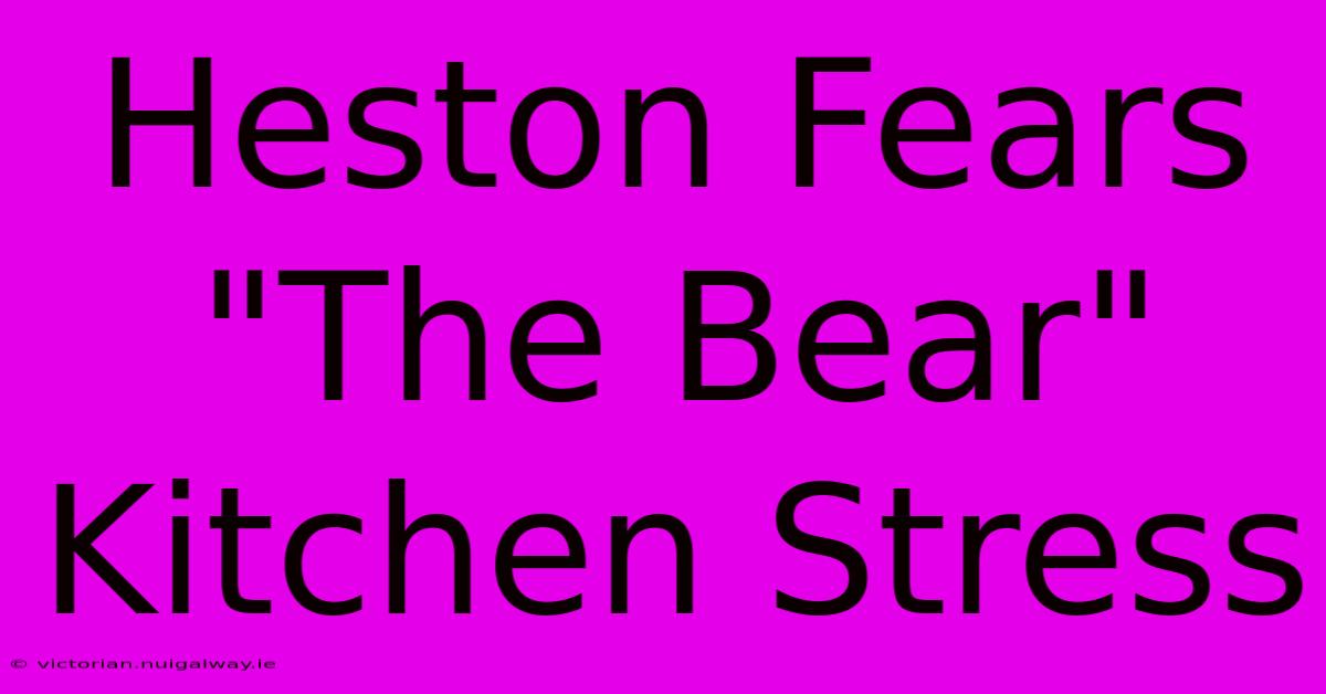 Heston Fears 