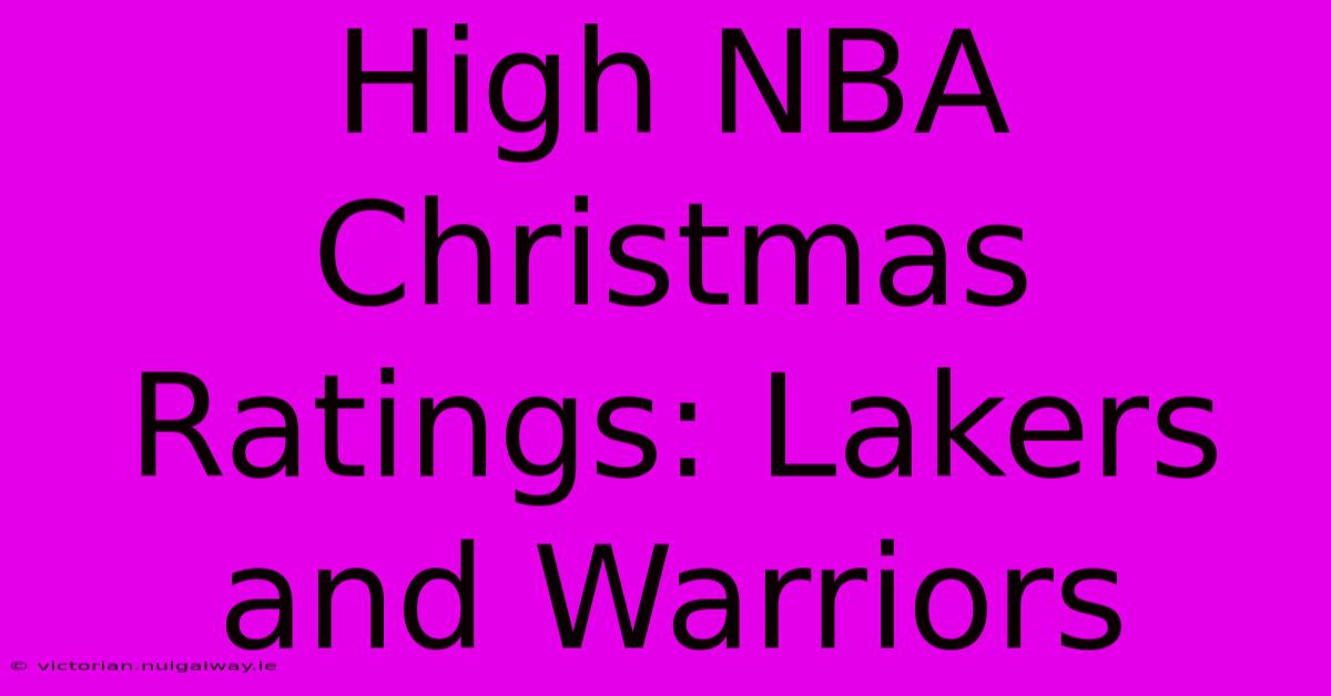 High NBA Christmas Ratings: Lakers And Warriors