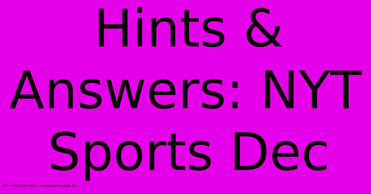 Hints & Answers: NYT Sports Dec