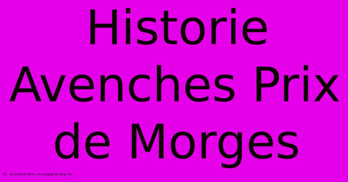 Historie Avenches Prix De Morges