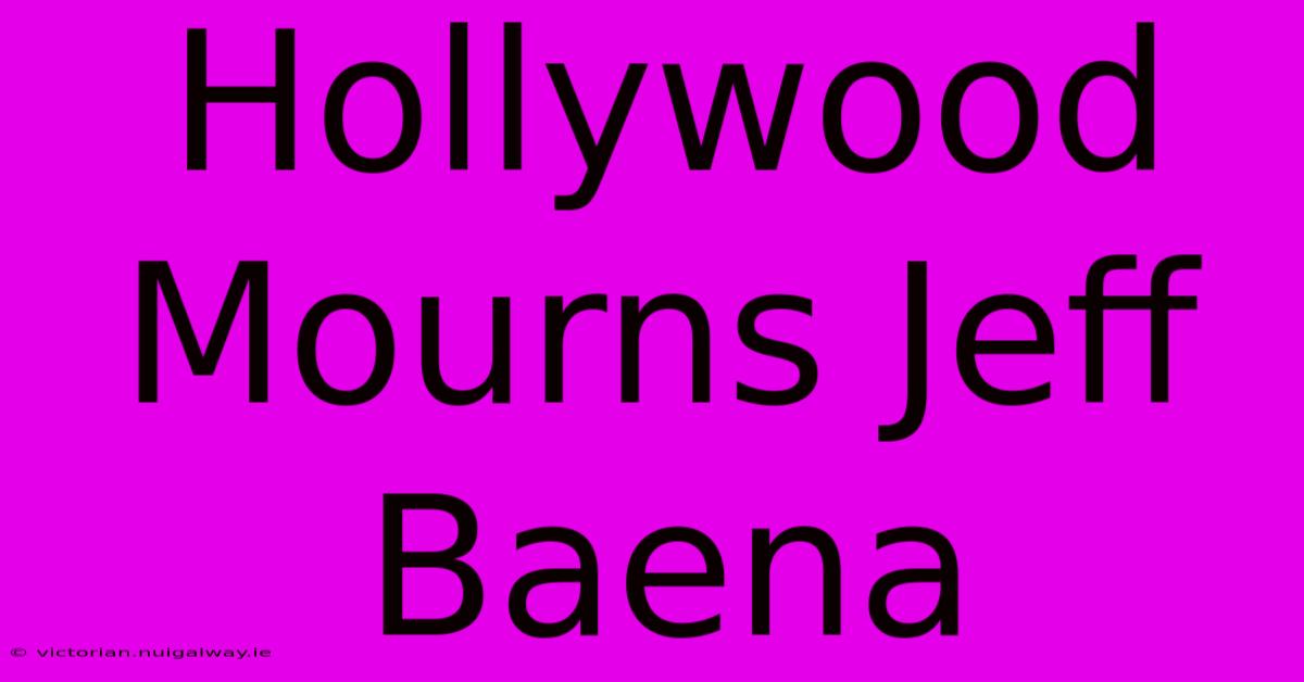 Hollywood Mourns Jeff Baena