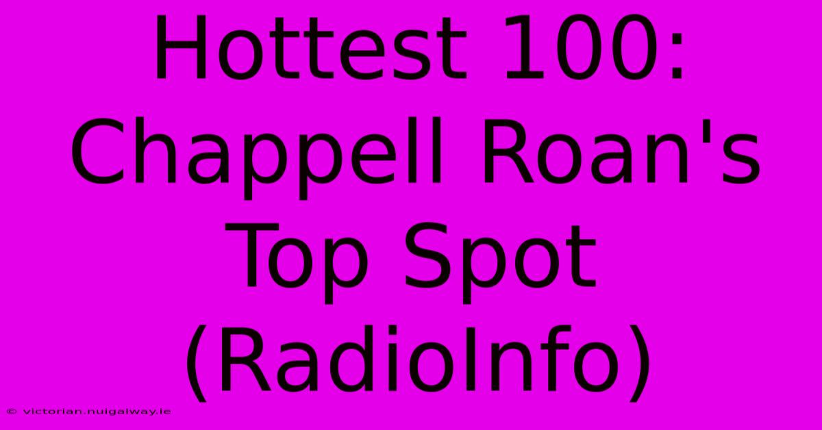 Hottest 100: Chappell Roan's Top Spot (RadioInfo)