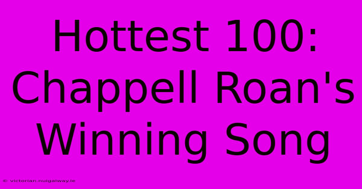 Hottest 100: Chappell Roan's Winning Song