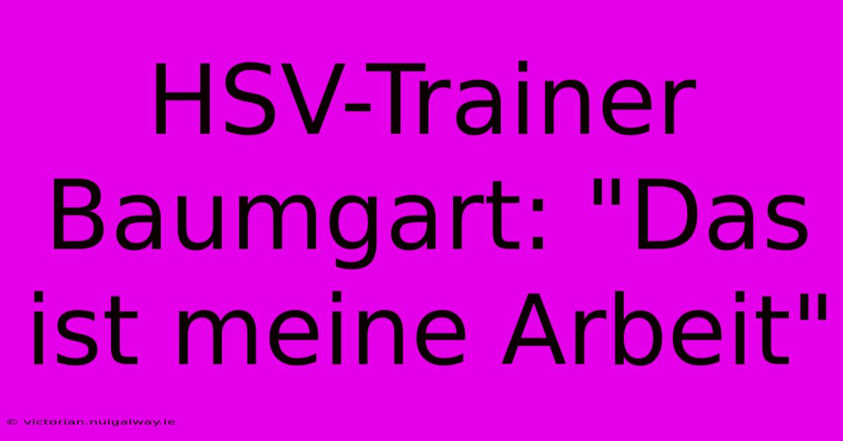 HSV-Trainer Baumgart: 